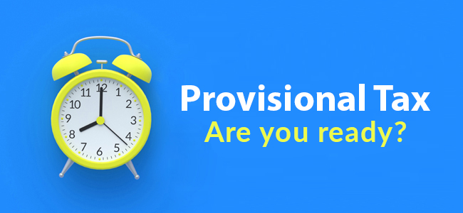 Are You Ready for the Next Provisional Tax Deadline?